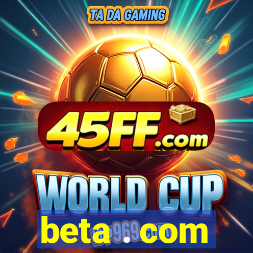 beta . com